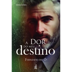 A DOR DO MEU DESTINO - FEB