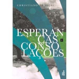 ESPERANÇAS E CONSOLAÇÕES - FEDERAÇÃO ESPÍRITA BRASILEIRA