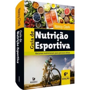 GUIA DE NUTRIÇÃO ESPORTIVA: RECURSOS NUTRICIONAIS  - EDITORA MANOLE SAUDE