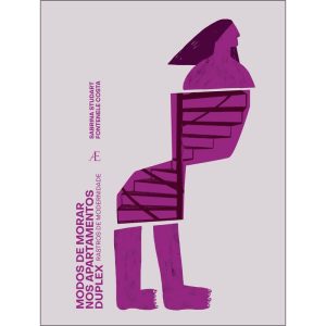 MODOS DE MORAR NOS APARTAMENTOS DUPLEX: RASTROS DE - ATELIÊ EDITORIAL