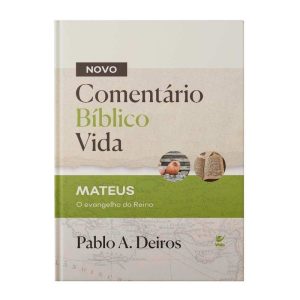 Comentário Bíblico Vida - Mateus: O Evangelho do r - EDITORA VIDA