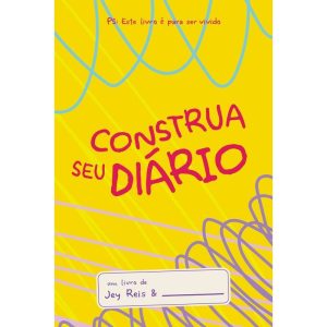 Construa seu diário - Amarelo: Este livro é para s - EDITORA VIDA