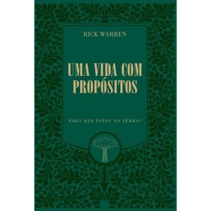 Uma vida com propósitos: para que estou na Terra? - EDITORA VIDA