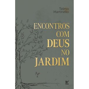 Encontros com Deus no Jardim - EDITORA VIDA
