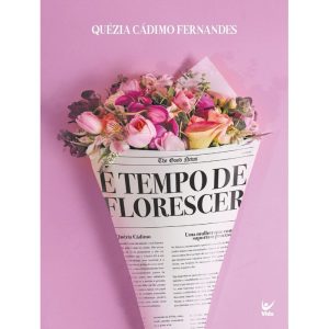 É tempo de florescer: Uma jornada para despertar v - EDITORA VIDA