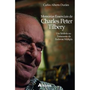 MEMÓRIAS ESSENCIAIS DE CHARLES PETER TILBERY: UM S - EDITORA ATHENEU