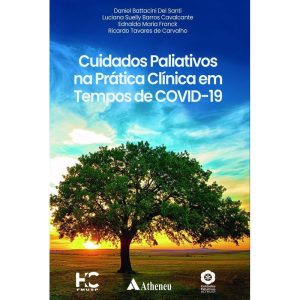 CUIDADOS PALIATIVOS NA PRÁTICA CLÍNICA EM TEMPOS D - EDITORA ATHENEU