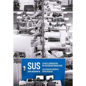 SUS: UMA BIOGRAFIA: LUTAS E CONQUISTAS DA SOCIEDAD - RECORD