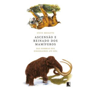 ASCENSÃO E REINADO DOS MAMÍFEROS: DAS SOMBRAS DOS  - RECORD