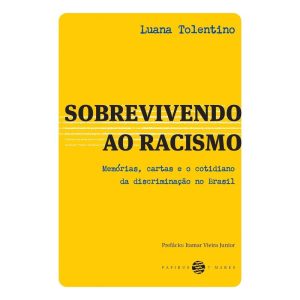 SOBREVIVENDO AO RACISMO:: MEMÓRIAS, CARTAS E O COT - PAPIRUS 7 MARES