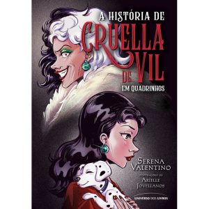 A HISTÓRIA DE CRUELLA DE VIL EM QUADRINHOS - UNIVERSO DOS LIVROS