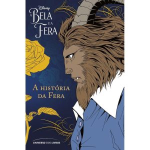 A BELA E A FERA EM MANGÁ: A HISTÓRIA DA FERA - UNIVERSO DOS LIVROS