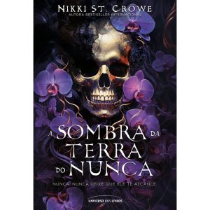 A SOMBRA DA TERRA DO NUNCA - UNIVERSO DOS LIVROS