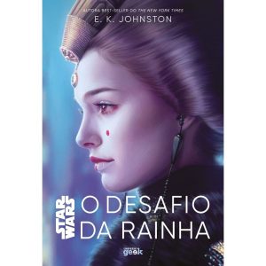 STAR WARS: O DESAFIO DA RAINHA - UNIVERSO GEEK