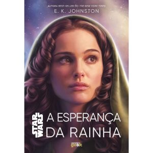 STAR WARS: A ESPERANÇA DA RAINHA - UNIVERSO GEEK