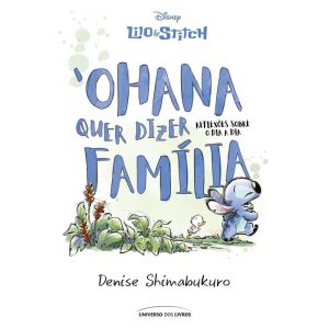 LILO & STITCH - 'OHANA QUER DIZER FAMÍLIA: REFLEXÕ - UNIVERSO DOS LIVROS
