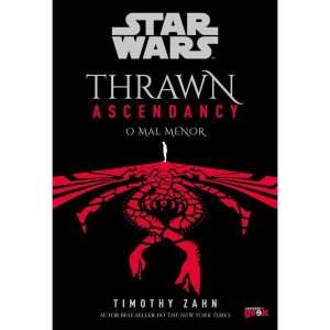 STAR WARS: THRAWN ASCENDANCY - LIVRO 3: O MAL MENO - UNIVERSO GEEK