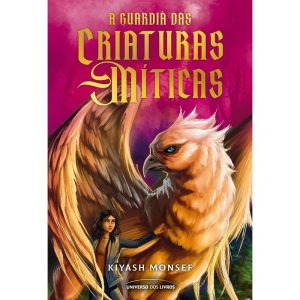 A GUARDIÃ DAS CRIATURAS MÍTICAS - UNIVERSO DOS LIVROS