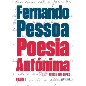 POESIA AUTÓNIMA: VOLUME I - GLOBAL EDITORA E DISTRIBUIDORA