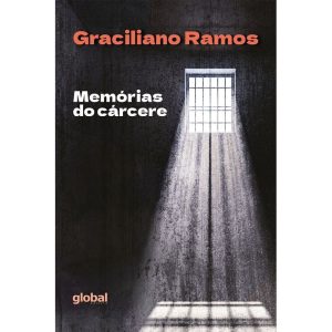 MEMÓRIAS DO CÁRCERE - GLOBAL EDITORA E DISTRIBUIDORA