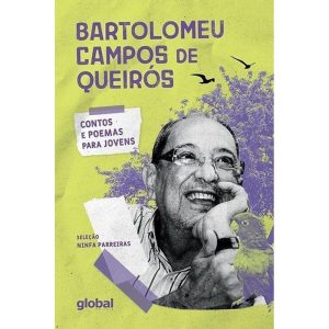 CONTOS E POEMAS PARA JOVENS: BARTOLOMEU CAMPOS DE  - GLOBAL EDITORA E DISTRIBUIDORA