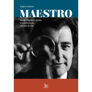 MAESTRO: RENATO MAGALHÃES GOUVÊA E A REVOLUÇÃO DO  - MATRIX
