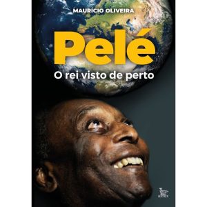 PELÉ, O REI VISTO DE PERTO - MATRIX