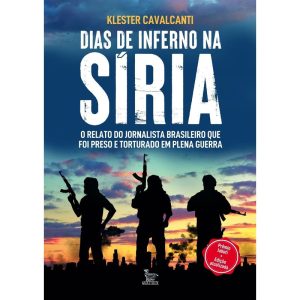 DIAS DE INFERNO NA SÍRIA - EDIÇÃO ATUALIZADA: O RE - MATRIX