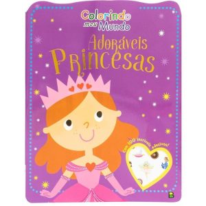 COLORINDO MEU MUNDO: ADORÁVEIS PRINCESAS - BRASILEITURA
