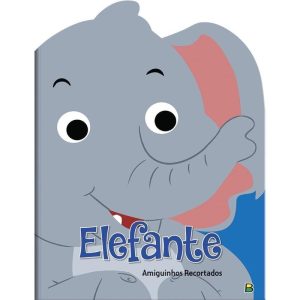 AMIGUINHOS RECORTADOS II: ELEFANTE - BRASILEITURA