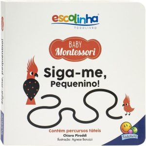 Escolinha Baby Montessori - Contrastes! Siga-me Pe - TODOLIVRO