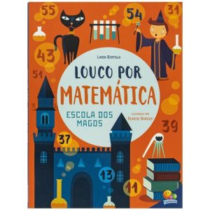 Louco por Matemática: Escola dos Magos, A - TODOLIVRO