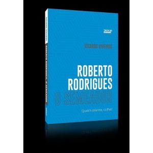 ROBERTO RODRIGUES O SEMEADOR: QUEM PLANTA, COLHE! - DISRUP TALKS