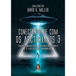 Conectando-se com os Arcturianos 3: Campo energéti - MADRAS