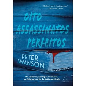 Oito assassinatos perfeitos: um suspense psicológi - JANGADA