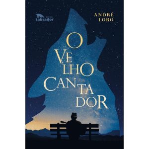 O VELHO CANTADOR - EDITORA LABRADOR
