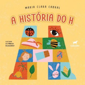A HISTÓRIA DO H - EDITORA LABRADOR