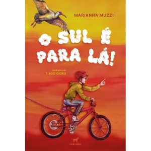 O SUL É PARA LÁ - EDITORA LABRADOR