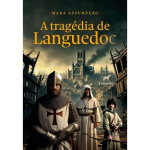 A TRAGÉDIA DE LANGUEDOC - EDITORA LABRADOR