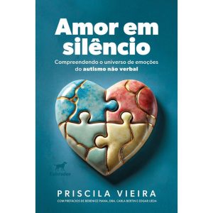 AMOR EM SILÊNCIO: COMPREENDENDO O UNIVERSO DE EMOÇ - EDITORA LABRADOR