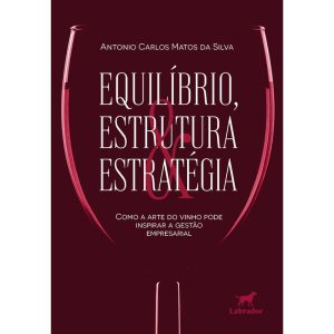 EQUILÍBRIO, ESTRUTURA E ESTRATÉGIA: COMO A ARTE DO - EDITORA LABRADOR