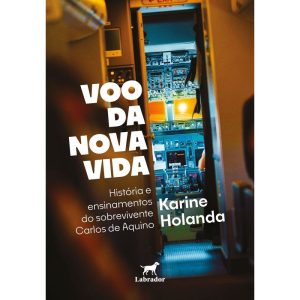 VOO DA NOVA VIDA: HISTÓRIA E ENSINAMENTOS DO SOBRE - EDITORA LABRADOR