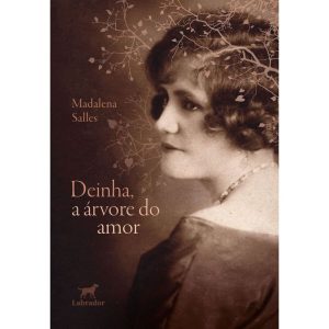 DEINHA, A ÁRVORE DO AMOR - EDITORA LABRADOR