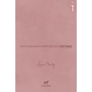 UM CAMINHO ATRAVÉS DO FITTING - EDITORA LABRADOR