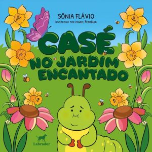 CASÉ NO JARDIM ENCANTADO - EDITORA LABRADOR