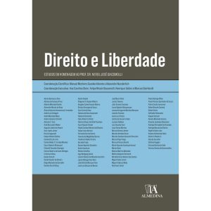 Direito e liberdade: estudos em homenagem ao profe - ALMEDINA