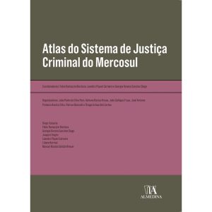 Atlas do sistema de justiça criminal do Mercosul - ALMEDINA