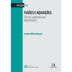Fusões e aquisições: efeitos jurídicos das negocia - ALMEDINA