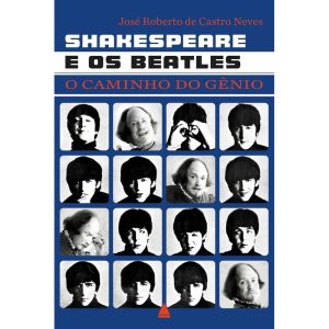 SHAKESPEARE E OS BEATLES: O CAMINHO DO GÊNIO - NOVA FRONTEIRA