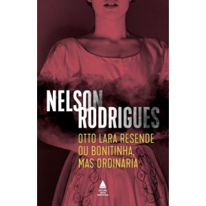 OTTO LARA RESENDE OU BONITINHA, MAS ORDINÁRIA - NOVA FRONTEIRA